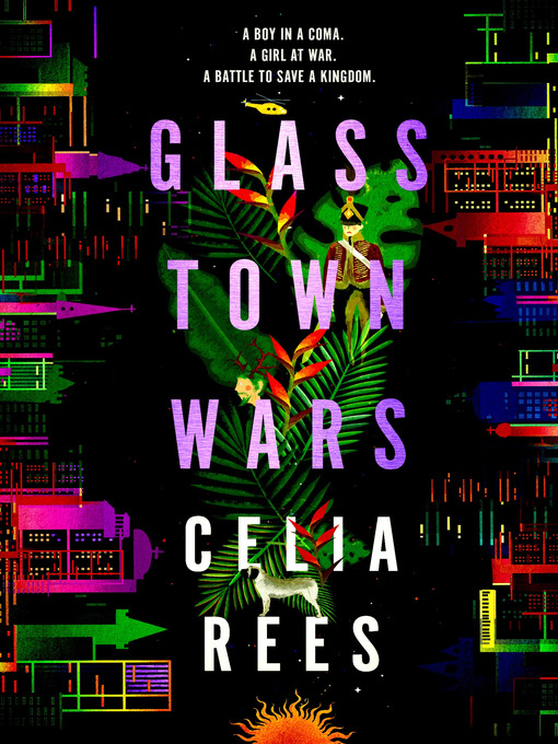 Title details for Glass Town Wars by Celia Rees - Wait list